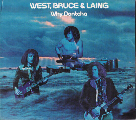 West, Bruce & Laing - Why Dontcha