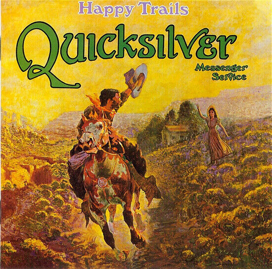 Quicksilver Messenger Service - Happy Trails