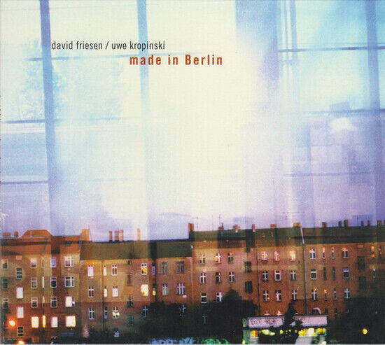 Friesen, David/Uwe Kropin - Made In Berlin