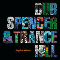 Dub Spencer & Trance Hill - Physical Echoes -Lp+CD-