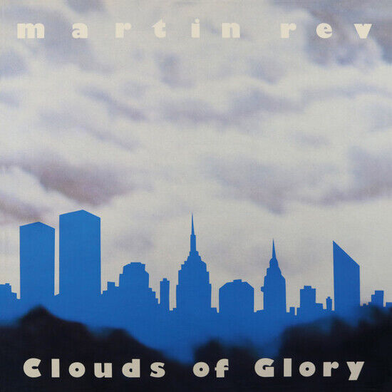 Rev, Martin - Clouds of Glory