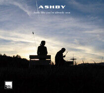 Ashby - Looks Like You've..