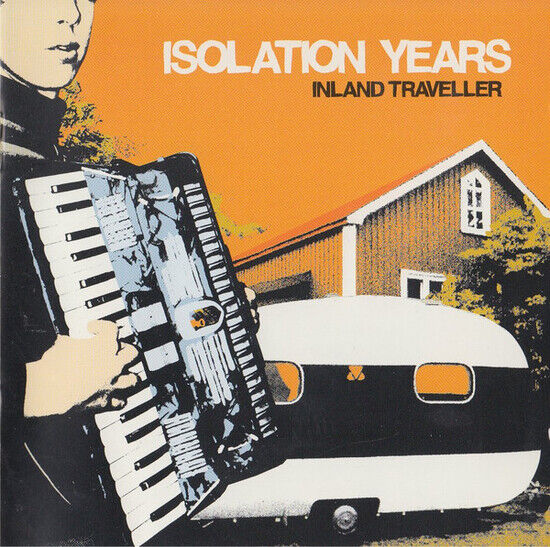 Isolation Years - Inland Traveller