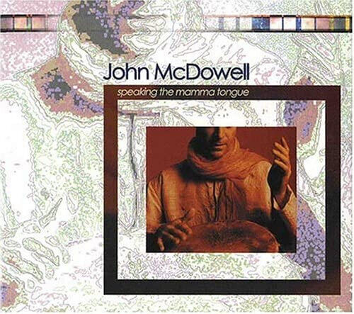 McDowell, John - Speaking the Mamma Tongue