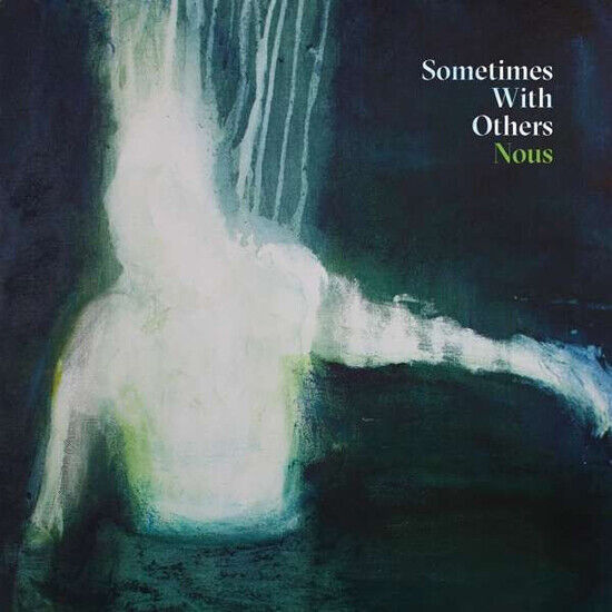 Sometimes With Others - Nous