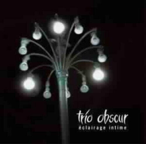 Trio Obscur - Eclairage Intime