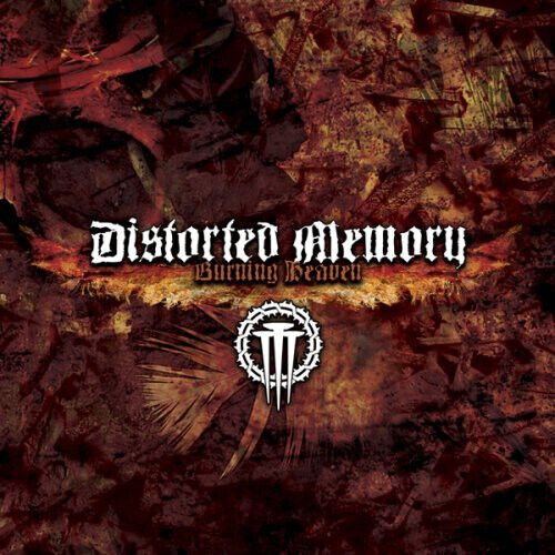 Distorted Memory - Burning Heaven