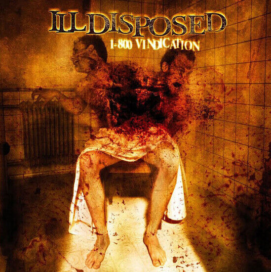 Illdisposed - 1-800 Vindication