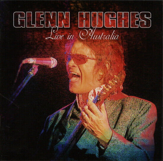 Hughes, Glenn - Live In Australia