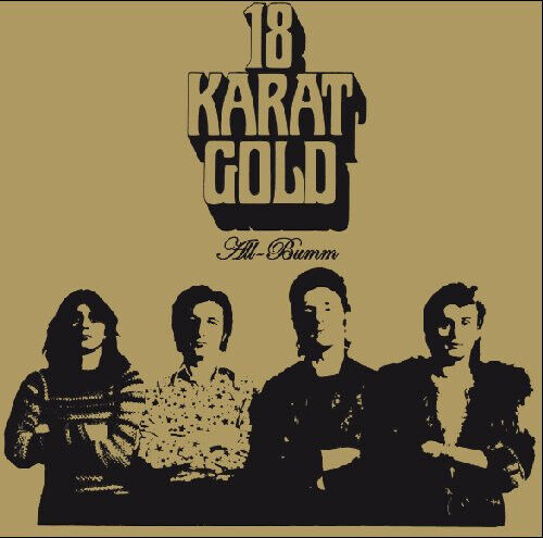 Eighteen Karat Gold - All Bumm