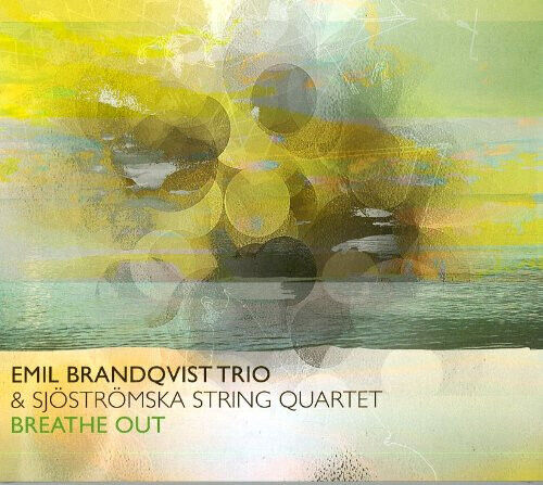 Brandqvist, Emil -Trio- - Breathe Out