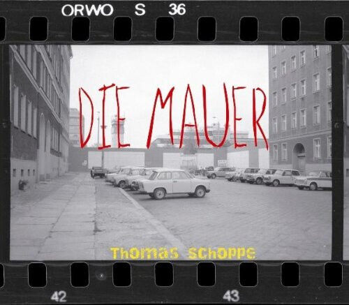 Schoppe, Thomas - Die Mauer