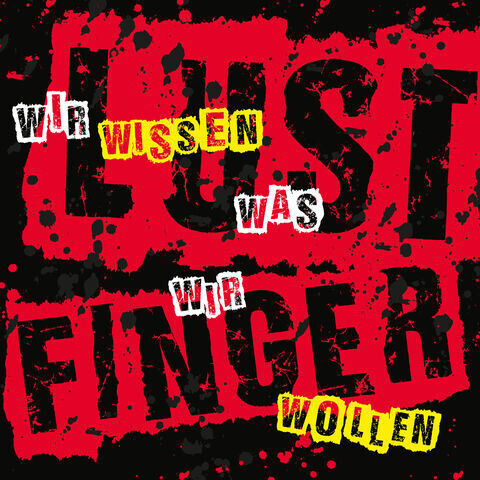 Lustfinger - Wir Wissen Was Wir Wollen