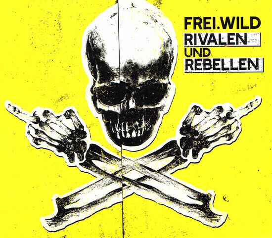 Frei.Wild - Rivalen Und Rebellen