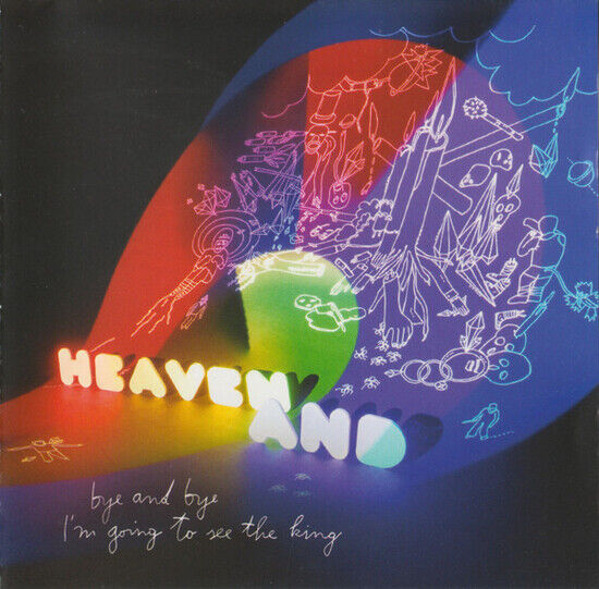 Heaven and - Bye & Bye I\'m Going To..