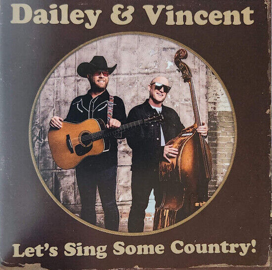 Dailey & Vincent - Let\'s Sing Some Country!