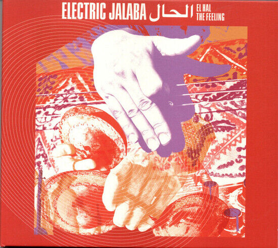 Electric Jalaba - El Hal/the Feeling