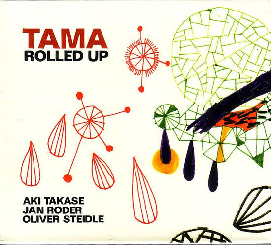 Takase/Roder/Steidle - Tama Rolled Up