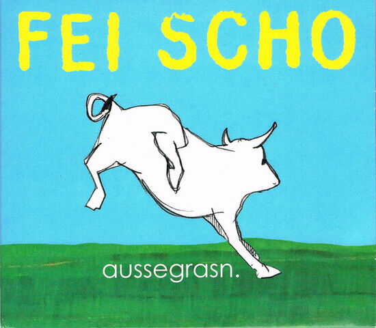 Fei Scho - Aussegrasn