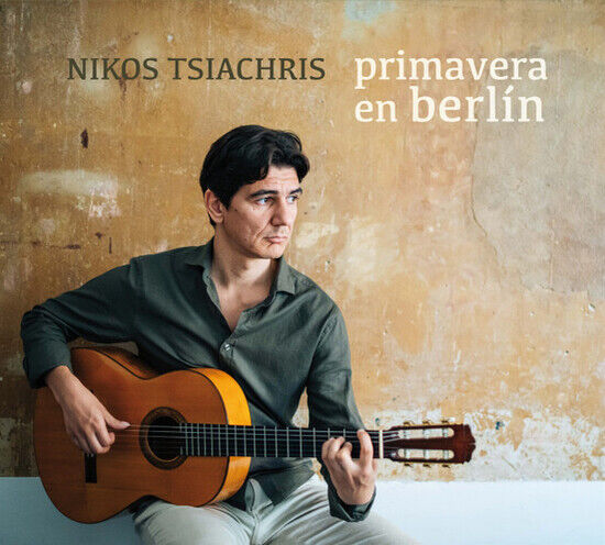 Tsiachris, Nikos - Primavera En Berlin