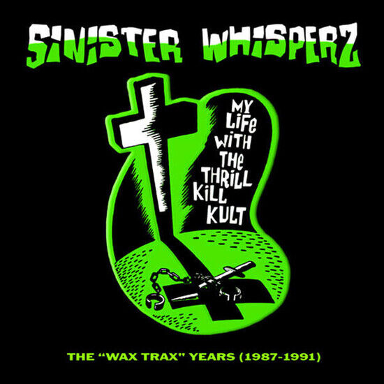 My Life With the Thrill K - Sinister Whisperz Vol.1