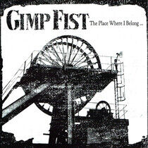 Gimp Fist - Place Where I Belong