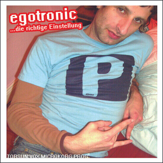 Egotronic - Die Richtige Einstellung