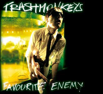 Trashmonkeys - Favourite Enemy