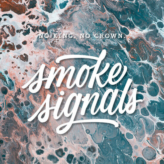 No King, No Crown - Smoke Signals