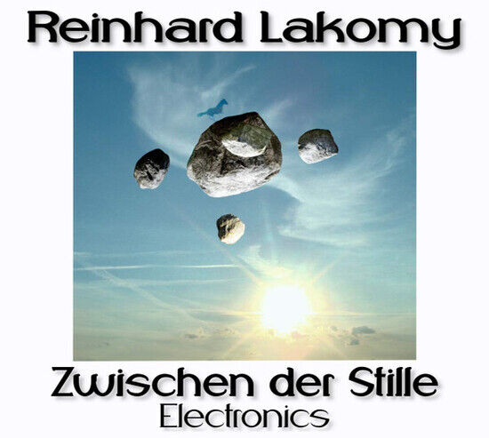 Lakomy, Reinhard - Zwischen Der Stille..