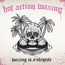 Hot Action Waxing - Waxing is a Lifestyle