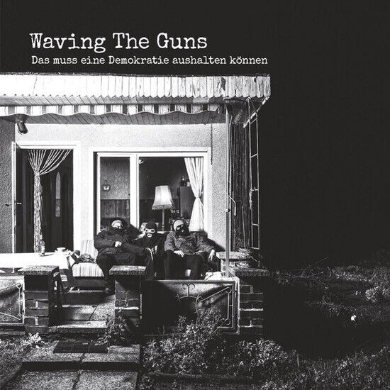 Waving the Guns - Das Muss Eine..