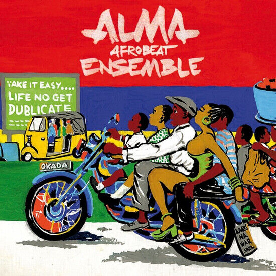 Alma Afrobeat Ensemble - Life No Get Dublicate