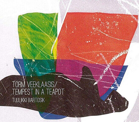 Bartosik, Tuulikki - Torm Veeklaasis/Tempest..