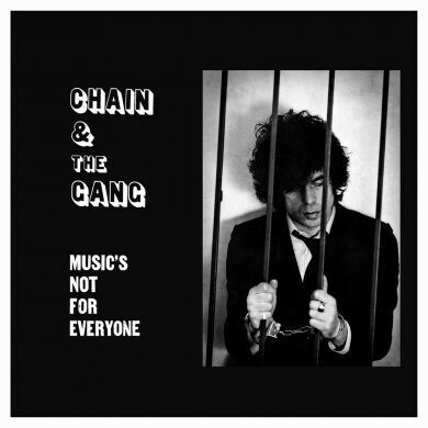 Chain and the Gang - Music\'s Not For Everyone