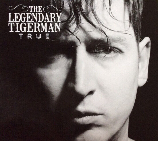 Legendary Tiger Man - True