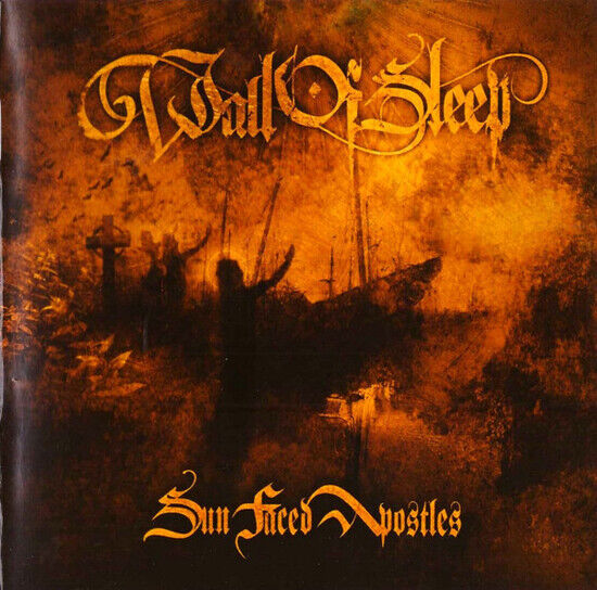 Wall of Sleep - Sun Faced Apostles