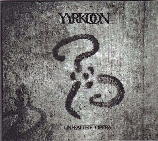 Yyrkoon - Unhealthy Opera -Ltd-