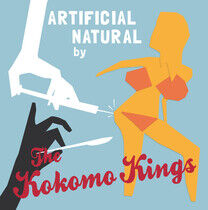 Kokomo Kings, the - Artificial Natural By...