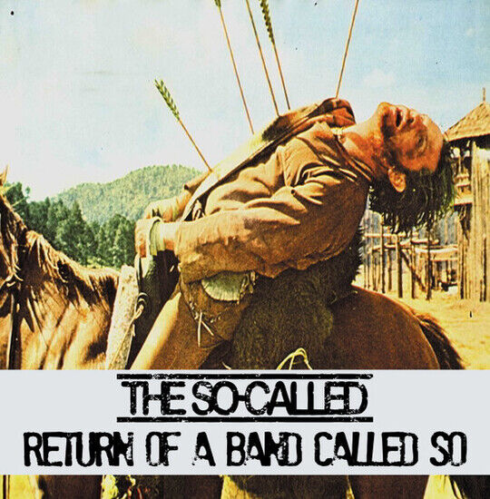 So-Called - Return of a Band Called..