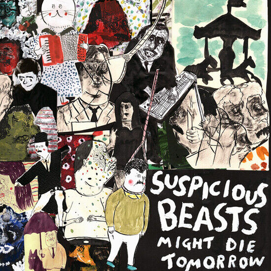 Suspicious Beasts - Might Die Tomorrow