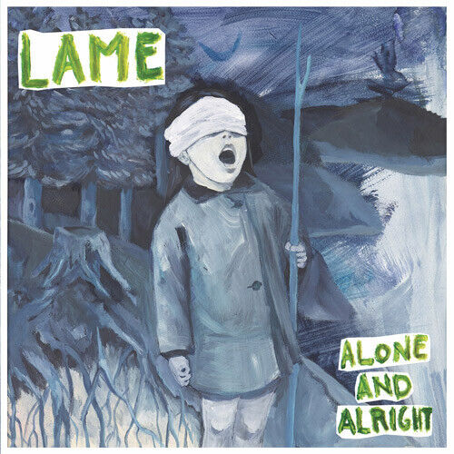 Lame - Alone and Alright