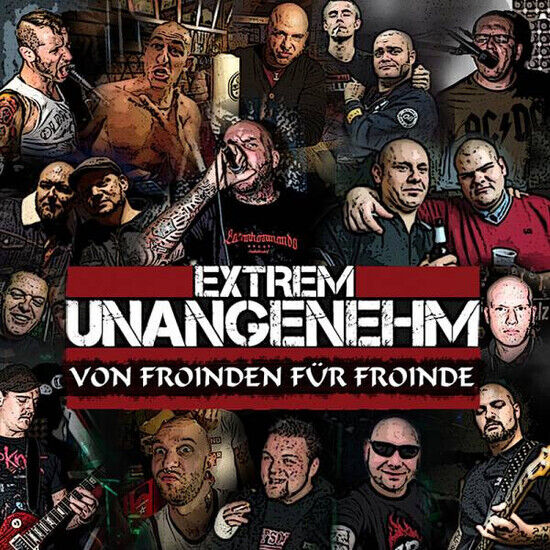 Extrem Unangenehm - Von Froinden Fur Froinden