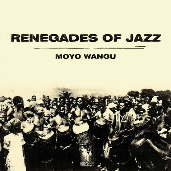 Renegades of Jazz - Moyo Wangu