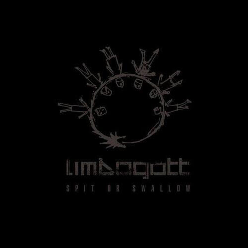 Limbogott - Spit or Swallow