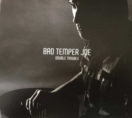 Bad Temper Joe - Double Trouble