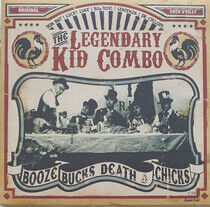 Legendary Kid Combo - Booze, Bucks, Death &A...