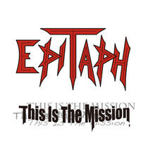 Epitaph - This is the Mission