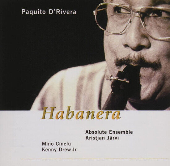 D\'rivera, Paquito - Habanera -Ltd/Annivers-