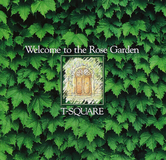 T-Square - Welcome To the Rose Garde